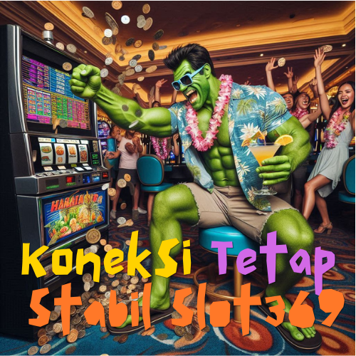 Koneksi Tetap Stabil Slot369